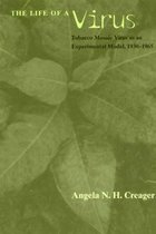 Life of a Virus - Tobacco Mosaic Virus as an Experimental Model 1930-1965