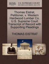 Thomas Eistrat, Petitioner, V. Western Hardwood Lumber Co. U.S. Supreme Court Transcript of Record with Supporting Pleadings