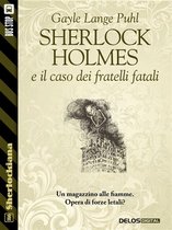 Sherlockiana - Sherlock Holmes e il caso dei fratelli fatali