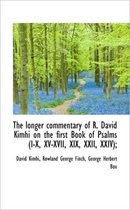 The Longer Commentary of R. David Kimhi on the First Book of Psalms (I-X, XV-XVII, XIX, XXII, XXIV);