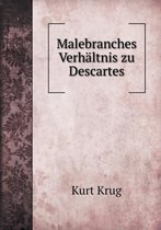 Malebranches Verhaltnis zu Descartes