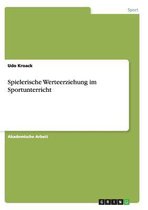 Spielerische Werteerziehung im Sportunterricht