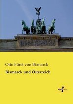 Bismarck und Österreich