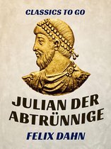 Classics To Go - Julian der Abtrünnige