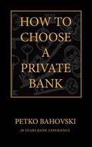 How to Choose a Private Bank