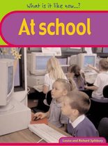 What is it like? At School Paperback