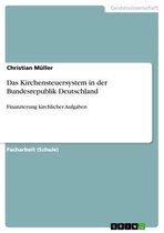 Das Kirchensteuersystem in der Bundesrepublik Deutschland