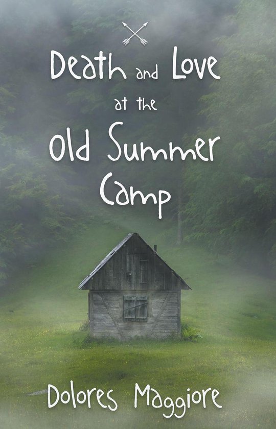 Death and Love at the Old Summer Camp - cover