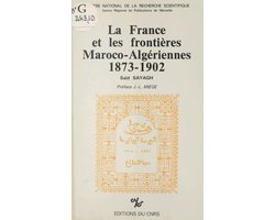 La France et les frontières maroco-algériennes (1873-1902)