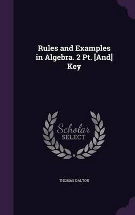 Rules and Examples in Algebra. 2 PT. [And] Key