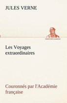 Les Voyages extraordinaires Couronn�s par l'Acad�mie fran�aise