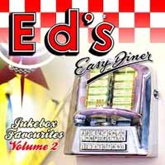 Ed's Easy Diner Jukebox Favourites Volume 2 albumcover met een retro jukebox en rood-wit geblokte achtergrond.