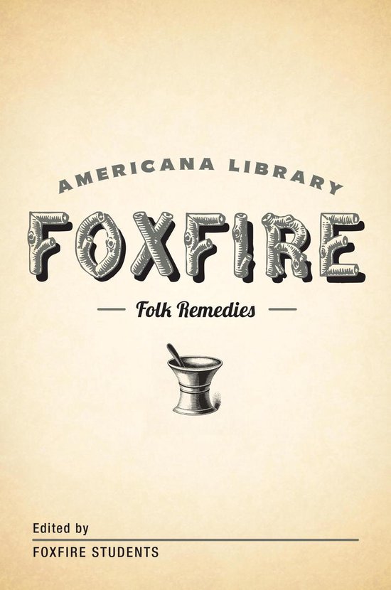 The Foxfire Americana Library - Mountain Folk Remedies - cover