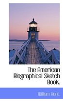 The American Blographical Sketch Book.