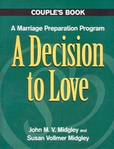 A Decision to Love: Marriage Preparation Programme