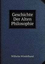 Geschichte Der Alten Philosophie