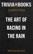 The Art of Racing in the Rain by Garth Stein (Trivia-On-Books)