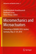 Mechanisms and Machine Science 2 - Micromechanics and Microactuators