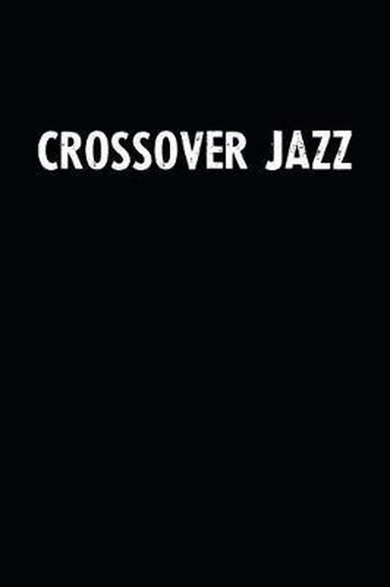 Crossover Jazz, Unikks Publishing 9781097791453 Boeken