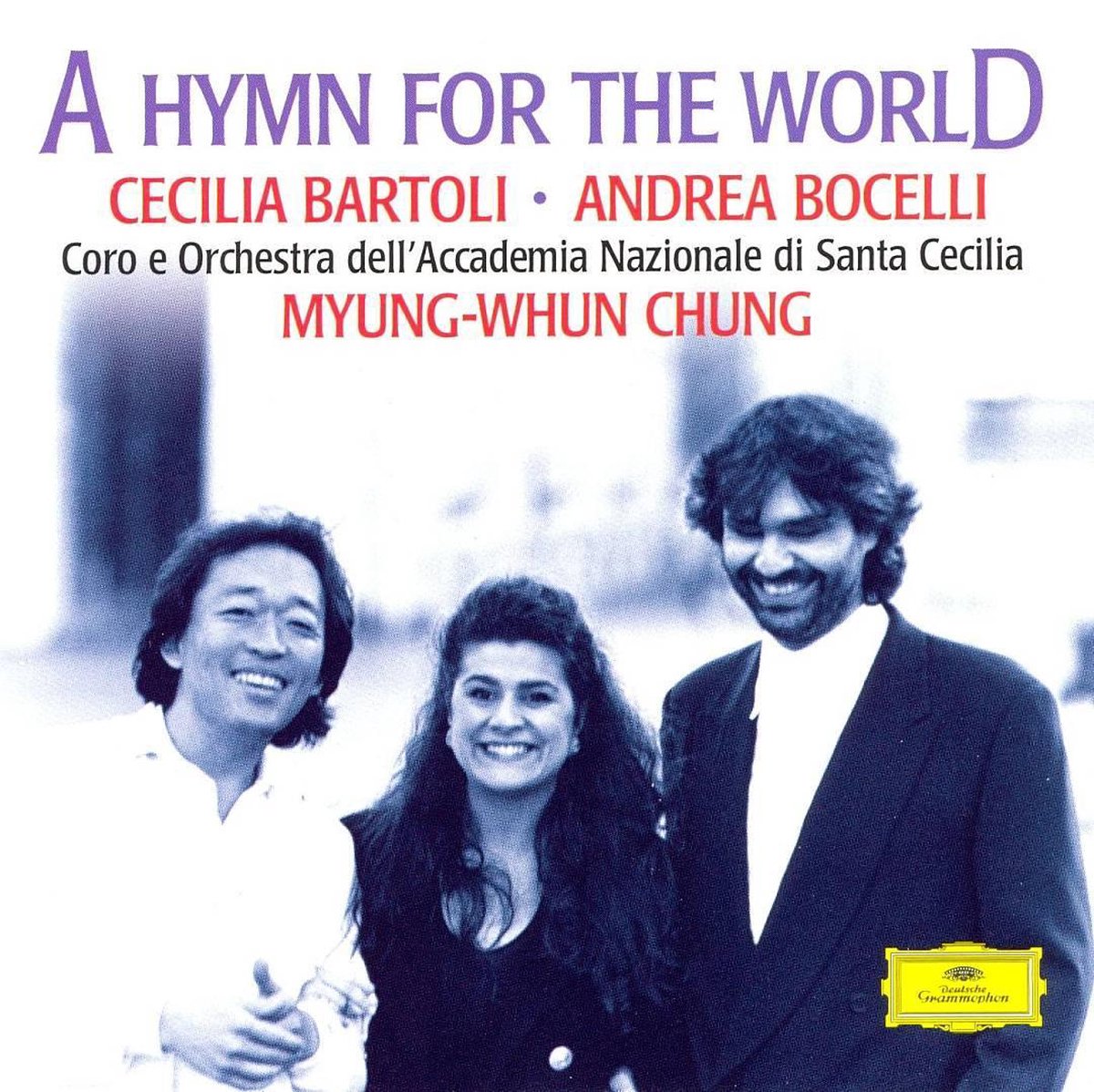 A Hymn for the World / Cecilia Bartoli, Andrea Bocelli, Myung-Whun Chung