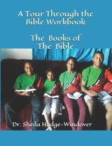 A Tour Through the Bible Workbook The Books of the Bible