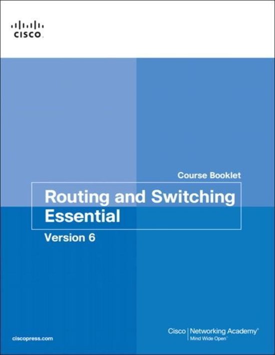 Routing and Switching Essentials V6 Course Booklet 9781587134272