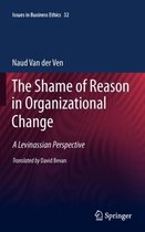 Issues in Business Ethics-The Shame of Reason in Organizational Change