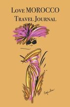 Love Morocco Travel Journal