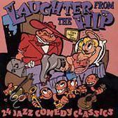 Laughter From The Hip: 24 Jazz Comedy Classics