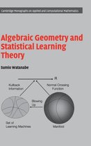Algebraic Geometry & Statistical Learnin