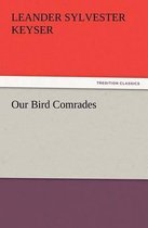 Our Bird Comrades