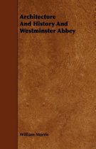Architecture And History And Westminster Abbey