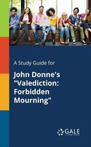 A Study Guide for John Donne's Valediction