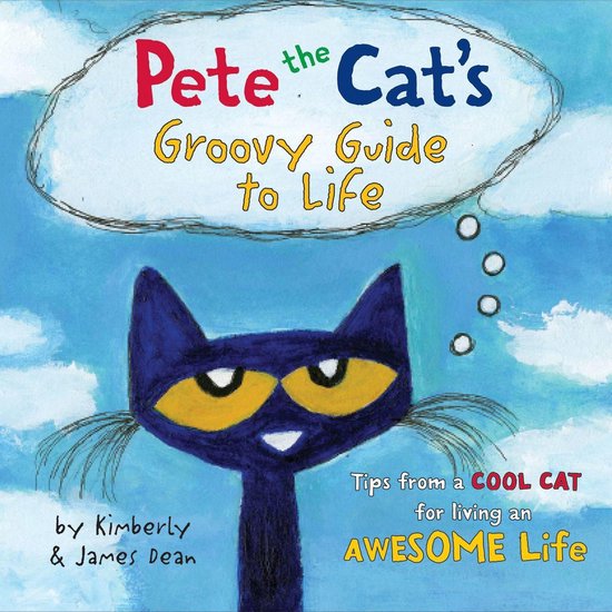 Pete the Cat - Pete the Cat's Groovy Guide to Life - cover