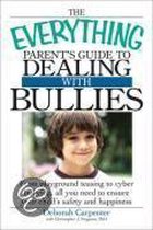 The  Everything  Parent's Guide To Dealing With Bullies