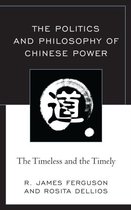 The Politics and Philosophy of Chinese Power