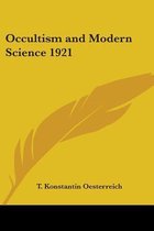 Occultism And Modern Science 1921
