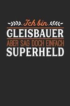 Ich bin Gleisbauer aber sag doch einfach Superheld