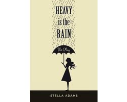 Heavy Is The Rain