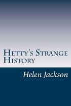 Hetty's Strange History