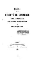 Essai sur la Liberte du Commerce des Nations, Examen de la Theorie Anglaise du Libre-Echange