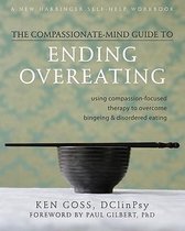 The Compassionate Mind-Guide to Ending Overeating