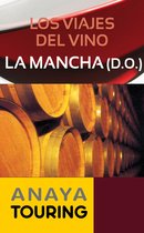 Guías Touring - Los viajes del vino. La Mancha