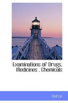 Examinations of Drugs, Medicines, Chemicals