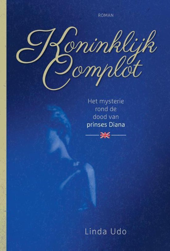 Koninklijk Complot, het mysterie rond de dood van prinses Diana