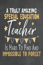 A Truly Amazing Special Education Teacher Is Hard To Find And Impossible To Forget