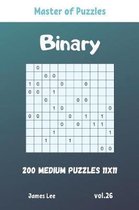 Master of Puzzles - Binary 200 Medium Puzzles 11x11 vol. 26