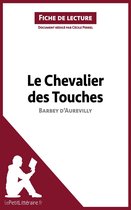 Fiche de lecture - Le Chevalier des Touches de Barbey d'Aurevilly (Fiche de lecture)
