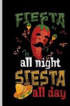 Fiesta All Night Siesta All Day