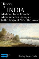 History of India, Medieval India from the Mohammedan Conquest to the Reign of Akbar the Great